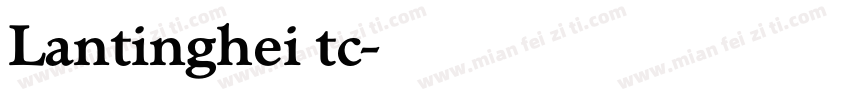Lantinghei tc字体转换